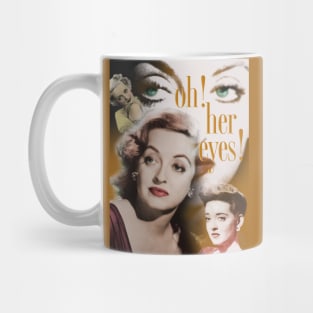 Bette! Oh, her eyes! Mug